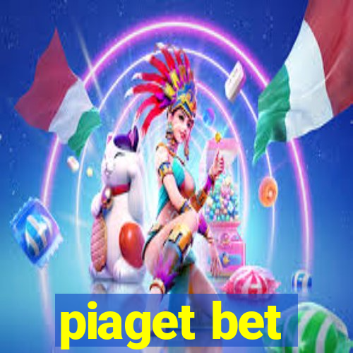 piaget bet